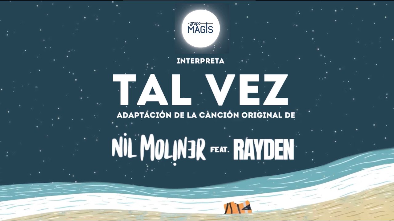 Grupo Mag+s | TAL VEZ