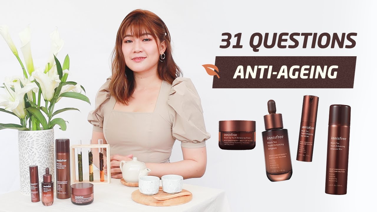 31 Questions on Anti-ageing | innisfree Black Tea Youth Enhancing Line