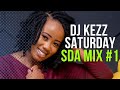 DJ KEZZ KENYA SDA MIX #1