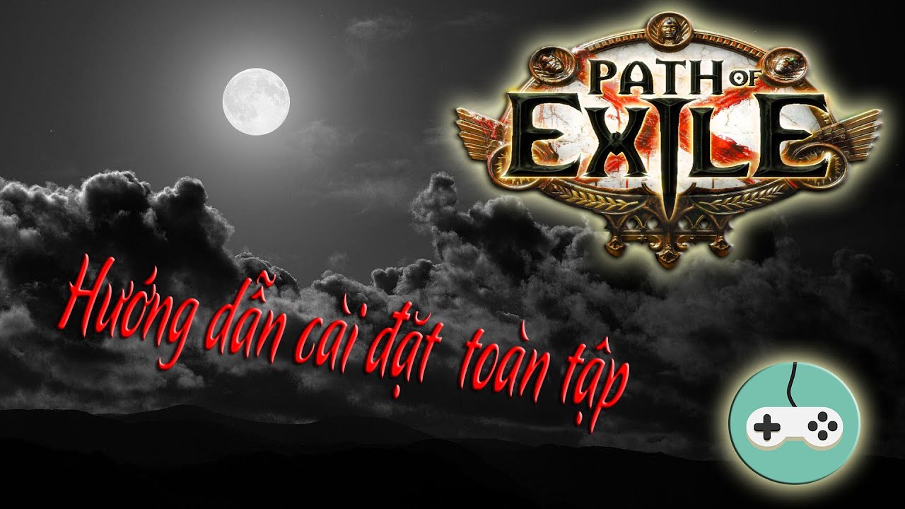 path of exile steam หาย  Update New  Hướng dẫn cài đặt Game Path of Exile từ A đến Z - Instructions for installing Game Path of Exile