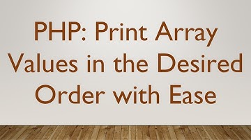 PHP: Print Array Values in the Desired Order with Ease