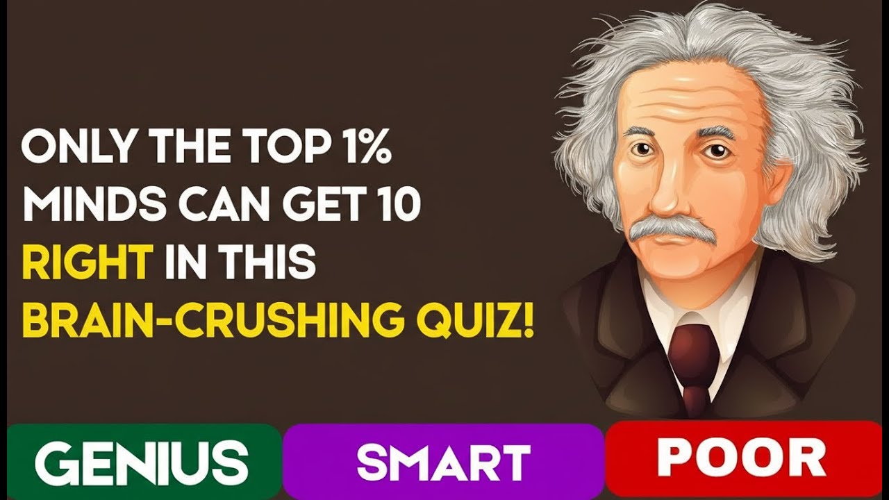 ONLY THE TOP 1% MINDS CAN GET 10 RIGHT IN THIS BRAIN-CRUSHING QUIZ!