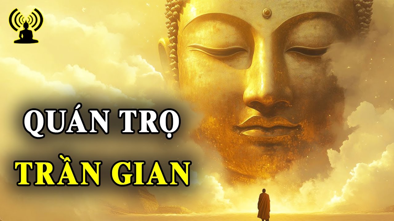 Nhân sinh tựa giấc mộng dài, trần gian chỉ là quán trọ ven đường chẳng được bền lâu