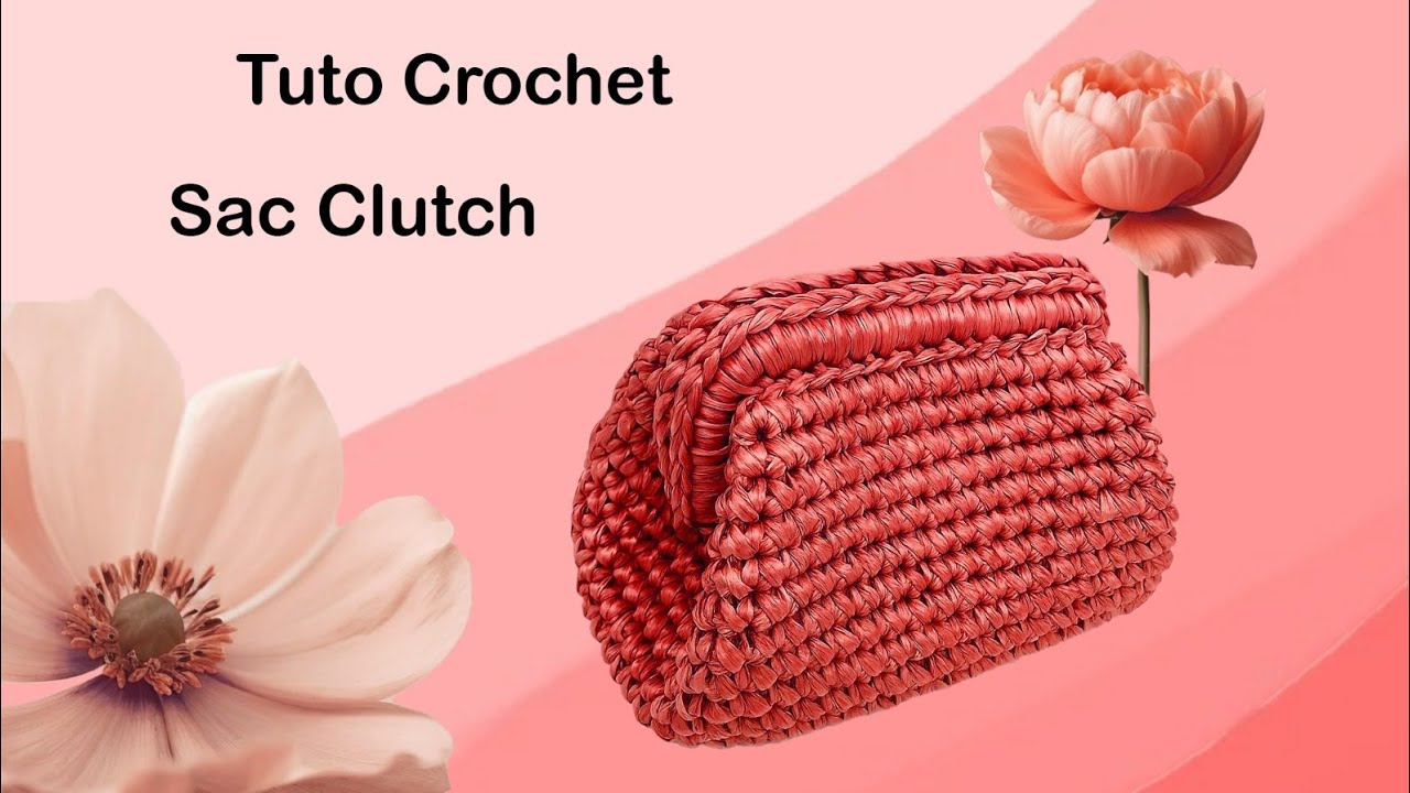 Tuto sac au crochet en français tuto Clutch bag ou sac Clutch accessible aux débutants ! 