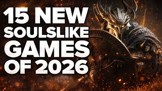 15 New Soulslike Games Of 2026 And Beyond You Need To Play Ps5, Xbox Series X S, Pc, Switch 2