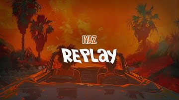 Iyaz - Replay (Lyric Video)