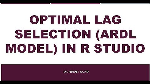 ARDL# 2.  Optimal Lag Selection in ARDL Model using R Studio