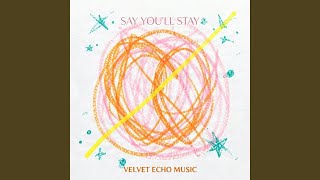 Say You'll Stay