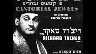 Richard Tucker: Koli Sh'ma (from "Omnom Ken") 1959 Richard Tucker: Koli Sh'ma (from "Omnom Ken") 1959