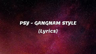 PSY - GANGNAM STYLE (Lyrics)