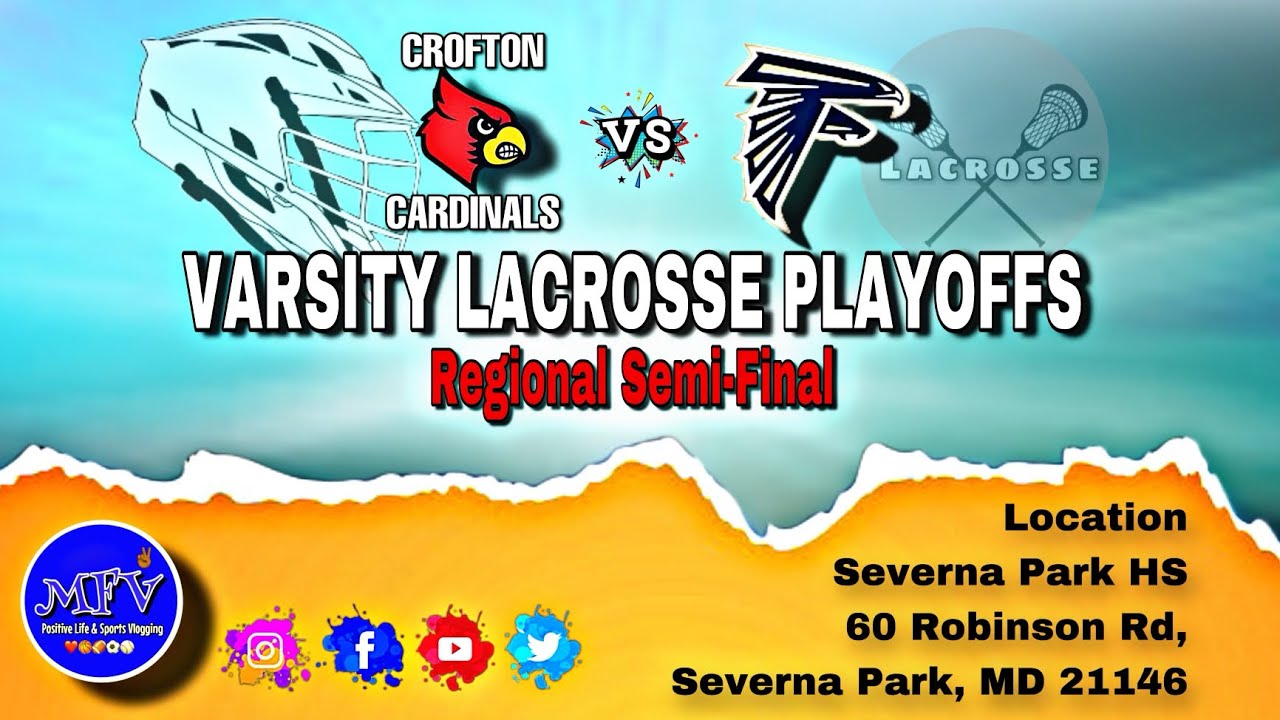 🥍 🥍 Crofton Cardinals vs Severna Park Falcons Playoffs Varsity