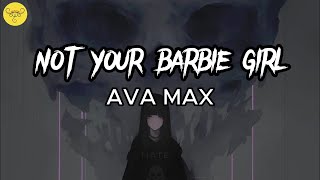 Not your barbie girl - Ava Max | Lyrics Resimi