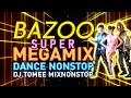 Super Megamix BAZOO บาซ Dance แบบจ กๆ Nonstop 37 เพลงม นส By DJ TOMEE Super Megamix BAZOO บาซ Dance แบบจ กๆ Nonstop 37 เพลงม นส By DJ TOMEE