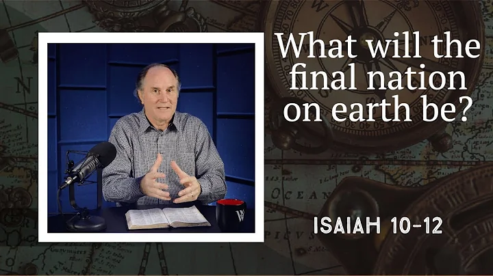 Lesson 285: A Glimpse of the King and His Coming Kingdom (Isaiah 10-12)