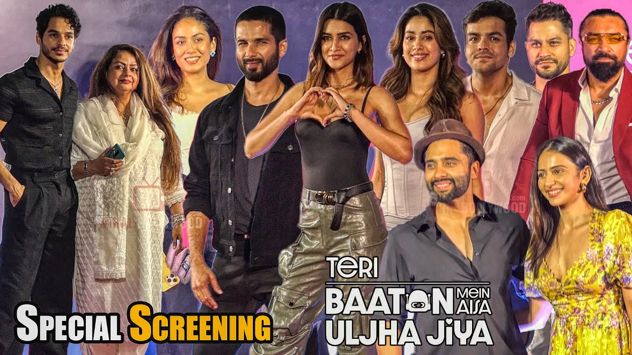 UNCUT - Teri Baaton Mein Aisa Uljha Jiya | Special Screening | Shahid Kapoor & Kriti Sanon, Janhvi,