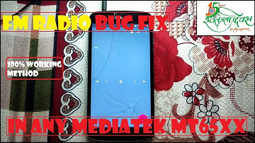 Fix FM Radio Bug In Any Ported Custom Rom MediaTek MTK65XX Fastest Method [HINDI] |2018
