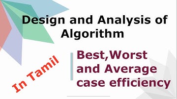 Best ,Worst and Average Case Efficiency in tamil || Design and Analysis of Algorithm