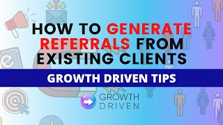 How To Generate Referrals From Existing Clients