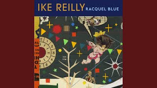 Video thumbnail of "Ike Reilly - Racquel Blue"