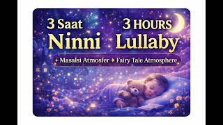3 Hours Magical Lullaby 🌙 Fairy Tale Sleep Music | Masalsı Ninni for Deep Baby Sleep screenshot 5
