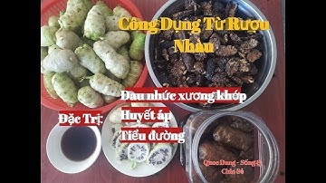 [ Trái Nhàu ] Cách Ngâm Rượu Nhàu Để Đạt Hiệu Quả Nhất Trong Việc Điều Trị Bệnh Đau Nhức Xương Khớp.