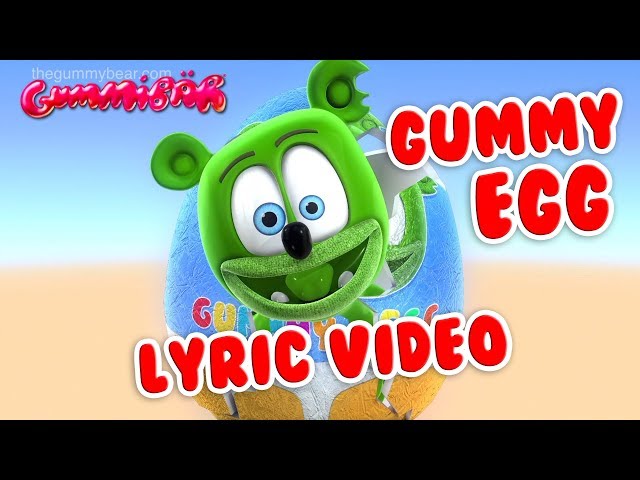 GUMMY EGG LYRIC VIDEO Gummy Bear Song GummibÃ¤r Osito Gominola