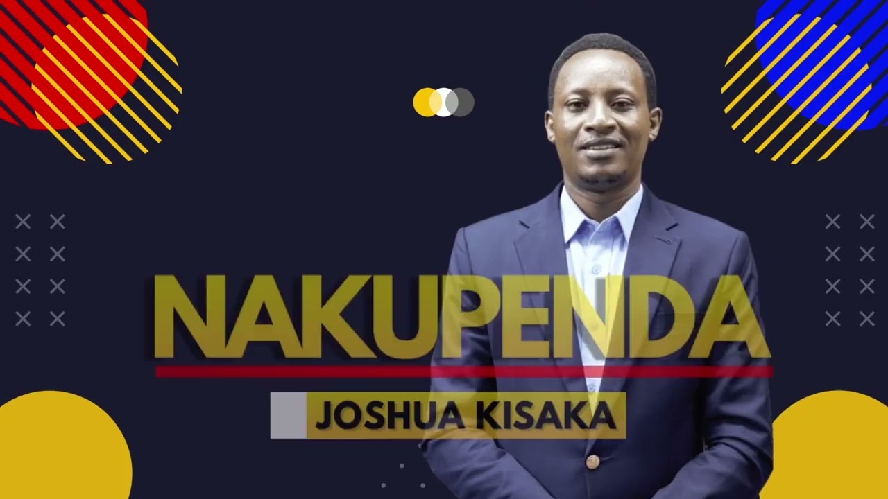 JOSHUA KISAKA   NAKUPENDA