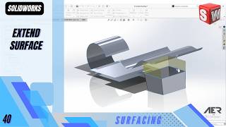 Extend Surface | Surfacing | Solidworks Tutorial | Stage #40 Eng - AER Int.