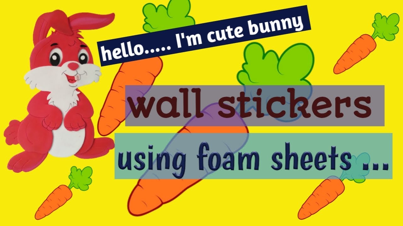 Wall Stickers | Foam sticker ideas | Baby room Decorations | Cute bunny | Stickers Rabbit