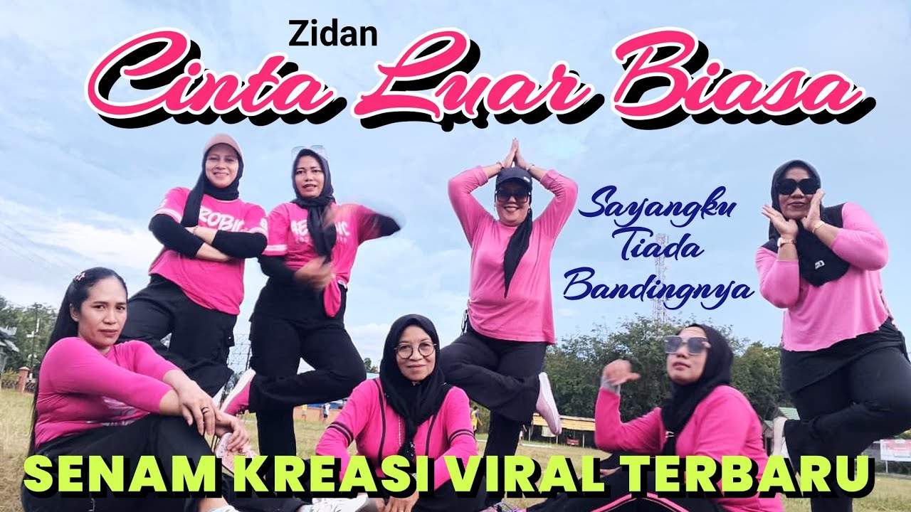 SENAM KREASI TERBARU | CINTA LUAR BIASA (ZIDAN) TIKTOK VIRAL | CHOREO Irna Chendani