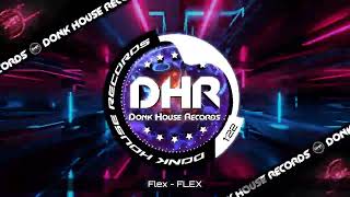 Flex - FLEX - DHR UK Bounce 🔥