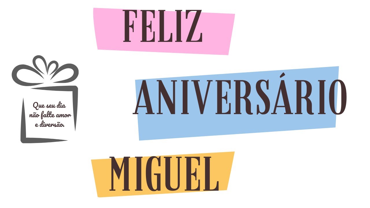 Feliz Aniversário Miguel Youtube