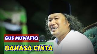 BAHASA CINTA - GUS MUWAFIQ