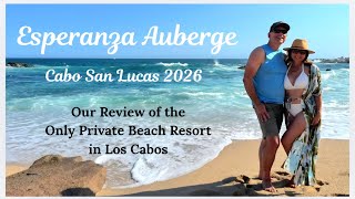 Esperanza Auberge - Cabo 2026: Our Resort Review