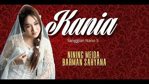 Nining Meida & Barman Sahyana - Kania