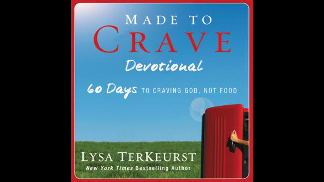 Made to Crave Devotional: 60 Days to Craving God, Not Food - Lysa Terkeurst
