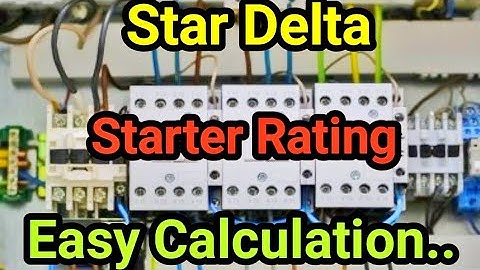 Calculate the current rating of contactors of star delta starter | Electrical