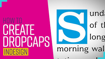 How to Create Drop Caps in InDesign