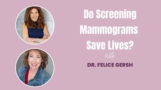 Do Screening Mammograms Save Lives?