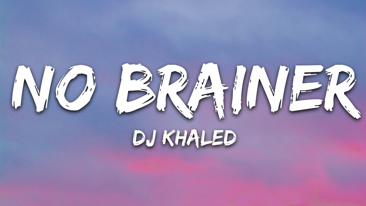 DJ Khaled - No Brainer (Lyrics) ft. Justin Bieber, Chance the