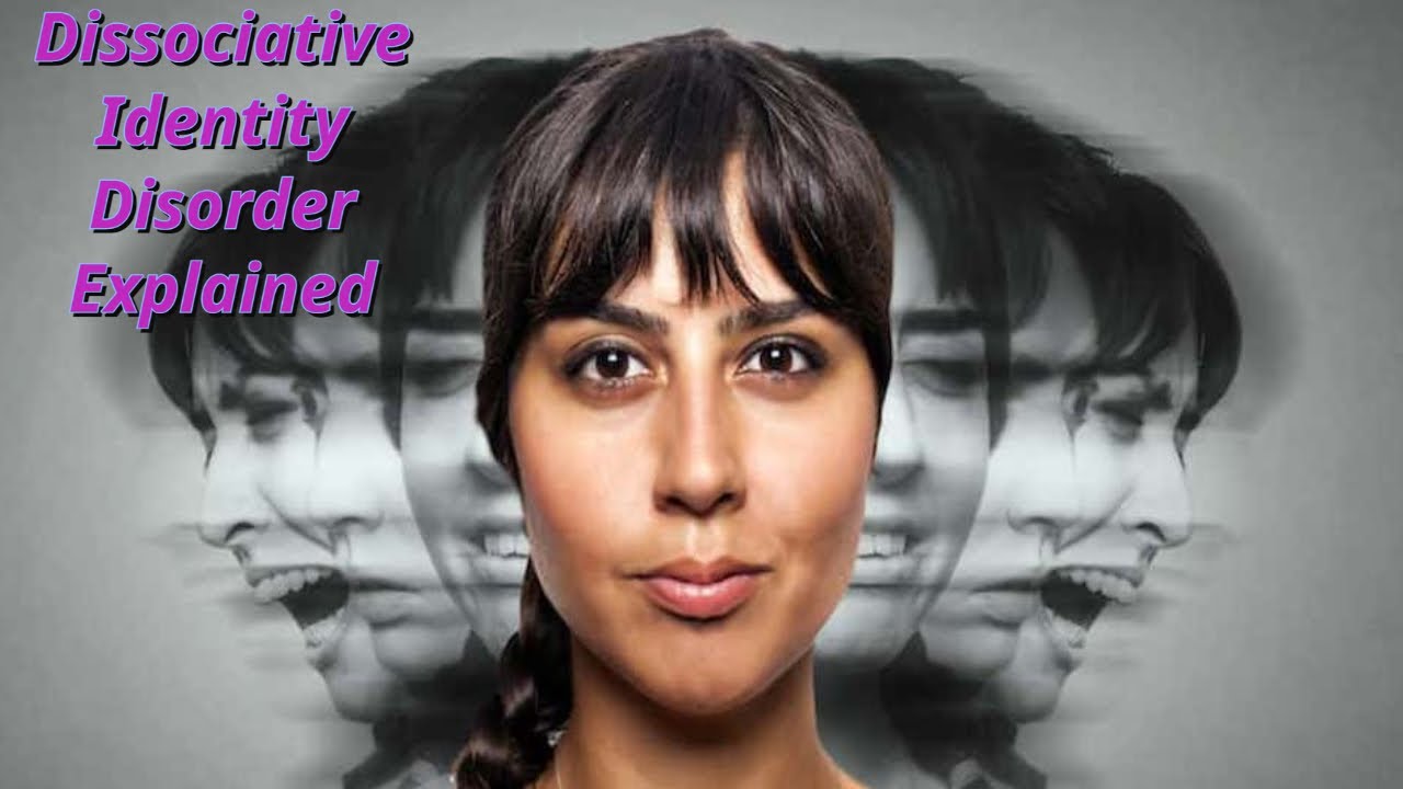 Dissociative Identity Disorder Explained YouTube Dissociative Identity Disorder Explained YouTube