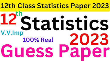 2ND YEAR STATISTICS GUESS PAPER 2023 | 12th CLASS Solved GUESS PAPER OF STATISTICS 2023 | Statistics