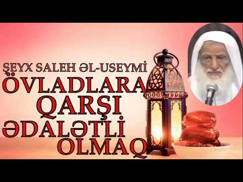 ÖVLADLAR ARASINDA ƏDALƏTLİ OLMAQ