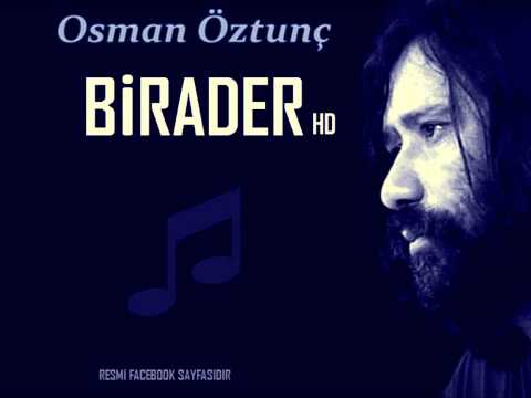 BİRADER - Osman Öztunç