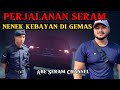 Perjalanan seram nenek bongkok 3 di gemas