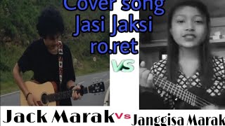 Video thumbnail of "Janggisa Marak Vs Jack Marak || cover Song ||Jaksi Jasi ro.ret ||"