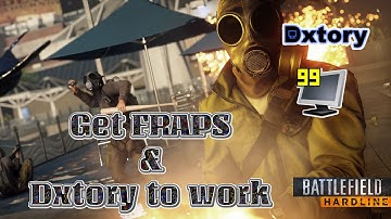 Battlefield Hardline Fraps, Dxtory Won