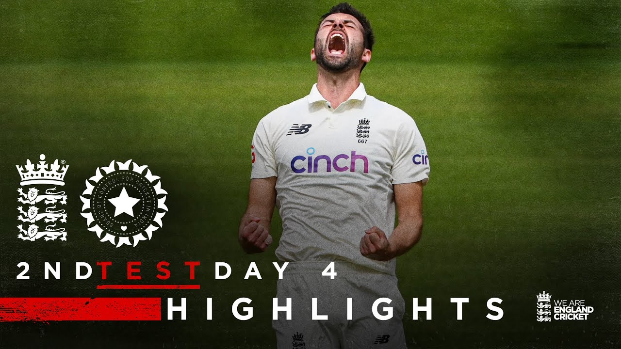 Wood Sets Up Final Day Thriller  England v India   Day 4 Highlights  2nd LV Insurance Test 2021