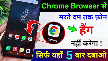 Chrome Browser 5 Hidden Settings to Solve Phone Hang Problem | Solve Android Phone Hang Problem