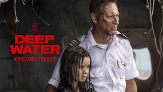 Deep Water I Virallinen traileri (12.6.)